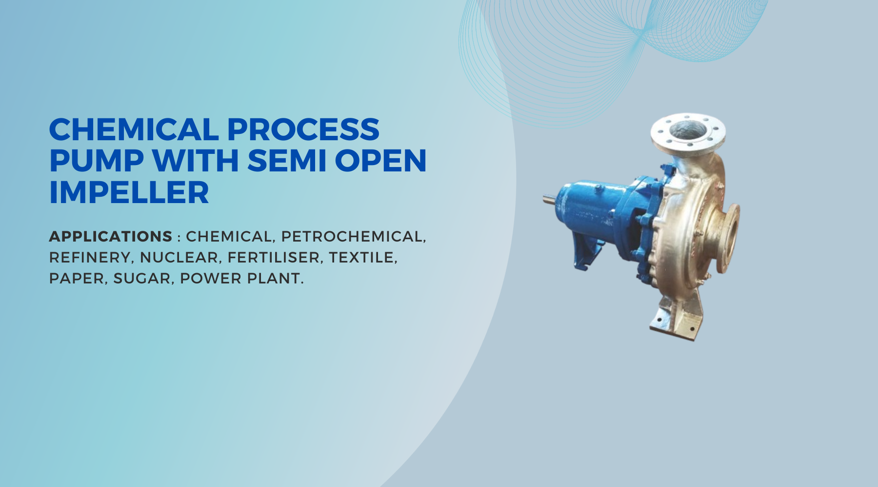 Chemical Process Pump With Semi Open Impeller